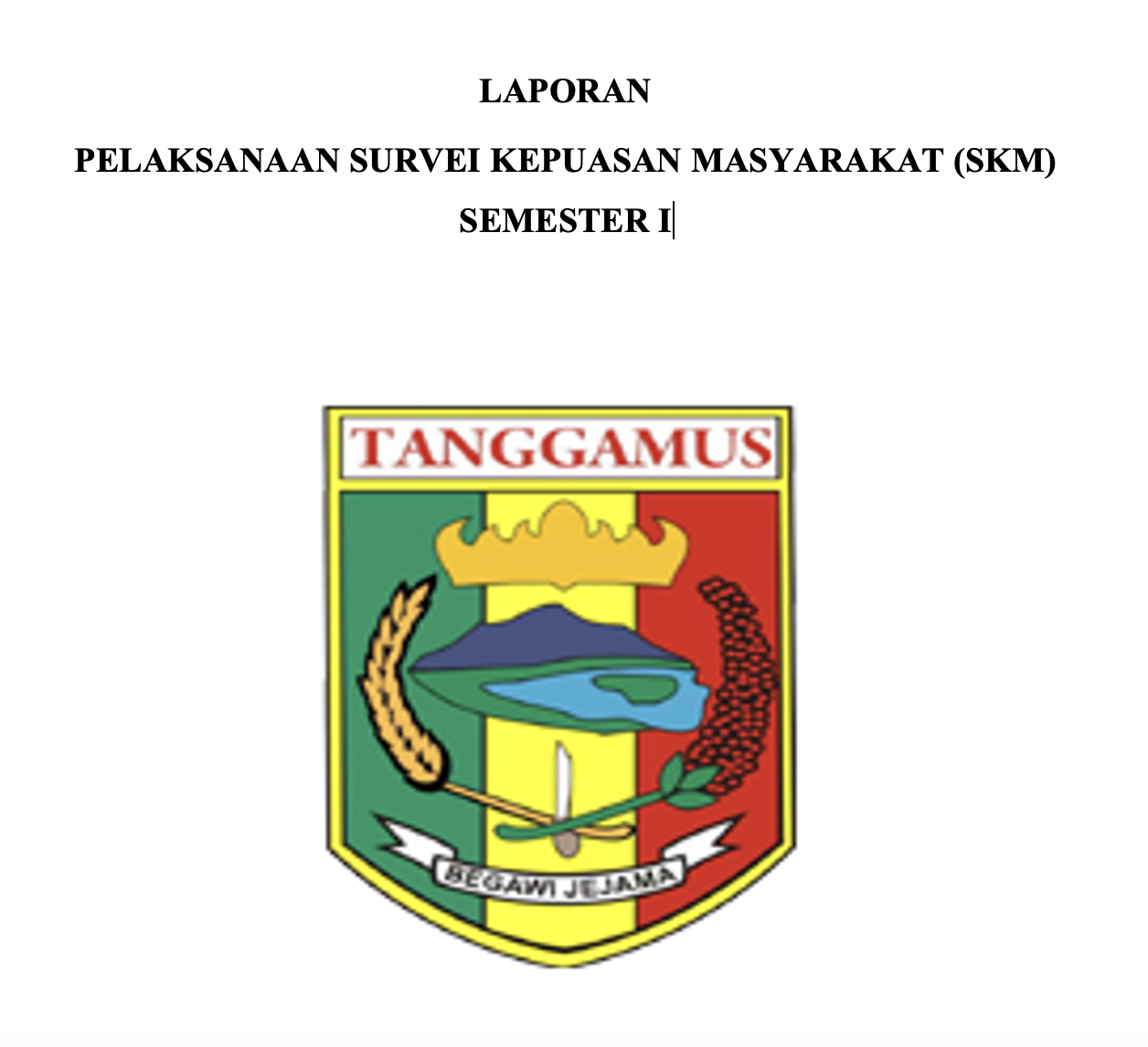 LAPORAN PELAKSANAAN SURVEI KEPUASAN MASYARAKAT (SKM) SEMESTER I